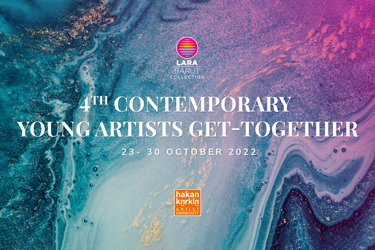 The 4Th Contemporary Young Artists Meeting By Lara Barut Collection Will Be Held On October 23-30.